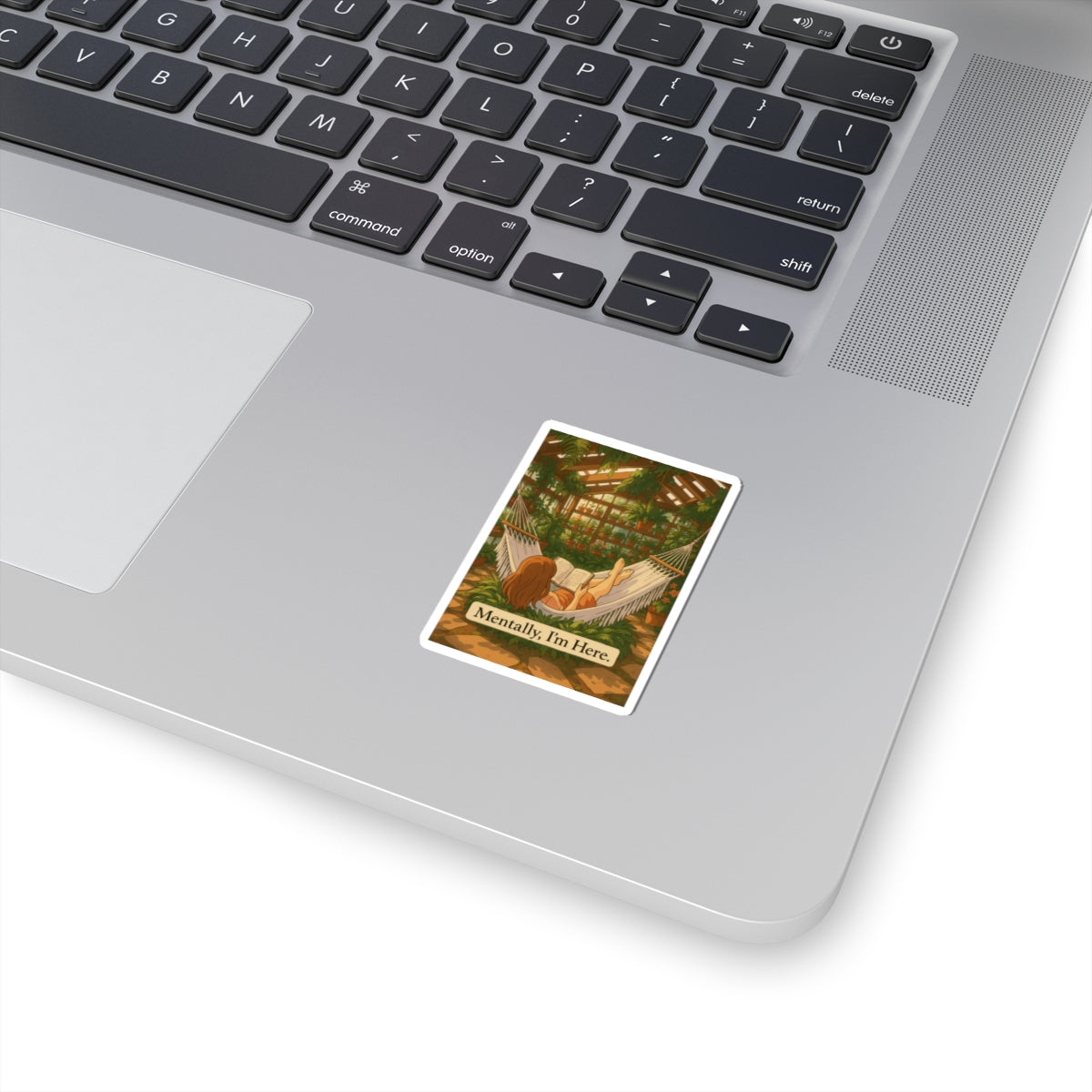 "Mentally, I'm Here" Hammock Greenhouse Relaxation Sticker