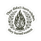 They didn't burn witches/Empowering Witches Kiss-Cut Stickers | Feminist Decor, Witchy Gifts, Laptop Stickers, Home Decor, Witchcraft
