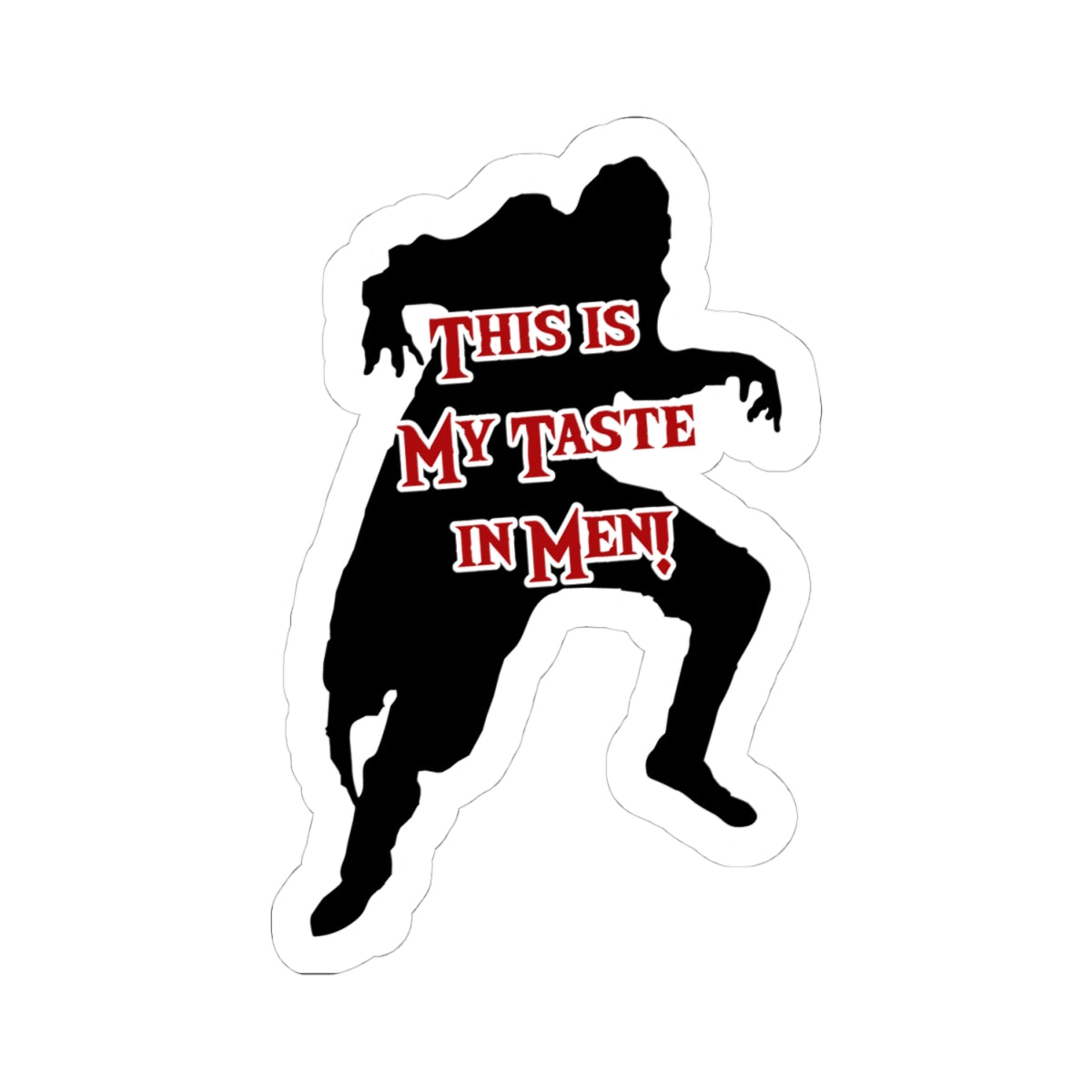 Lead Singer-Cut Stickers for  My taste in Men, Laptop Decals, Gifts, Party Favors, Humor Stickers, Cute Decoration