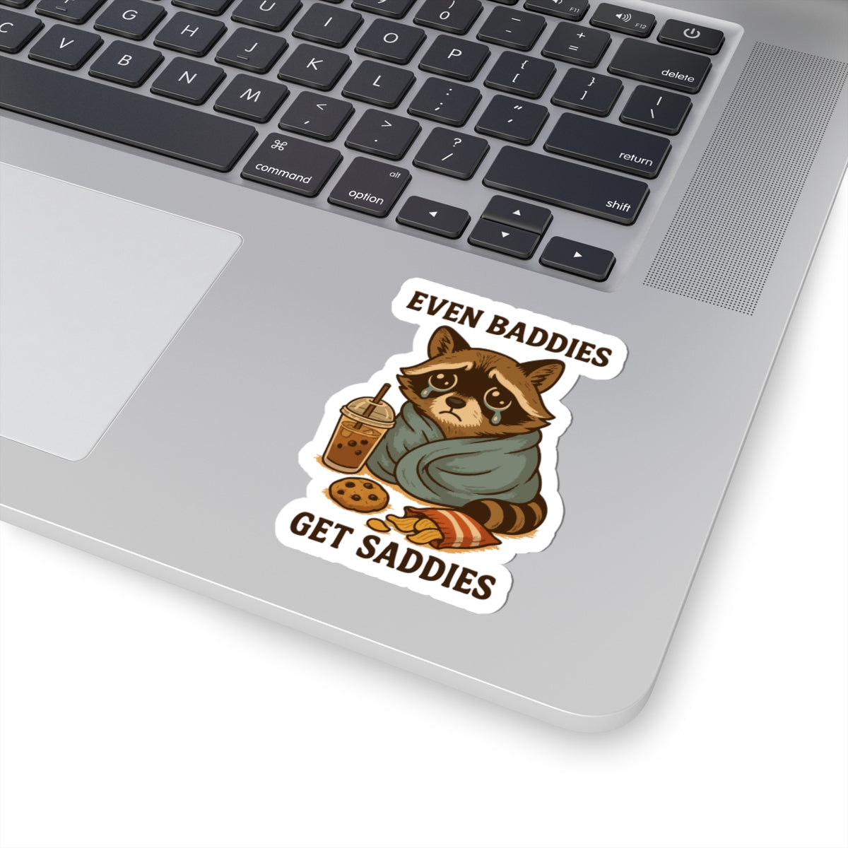 Even Baddies get Saddies Kiss-Cut Stickers,Funny Decals, Laptop Stickers, Cute Animal Art