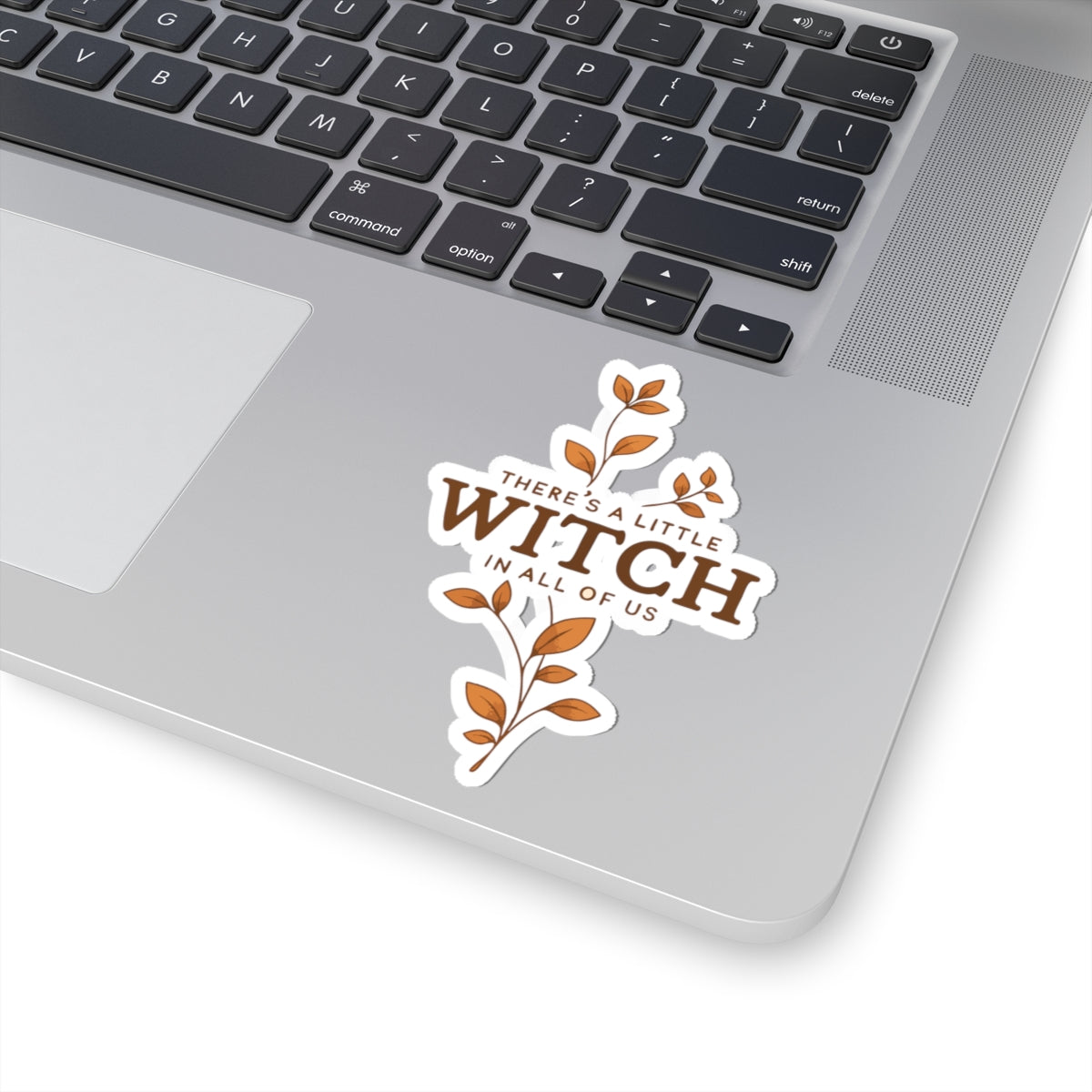 Kiss-Cut Sticker — "There’s a Little Witch in All of Us" Fall Floral Laptop Decal